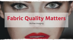 Fabric Quality Matters - Fabric Printing